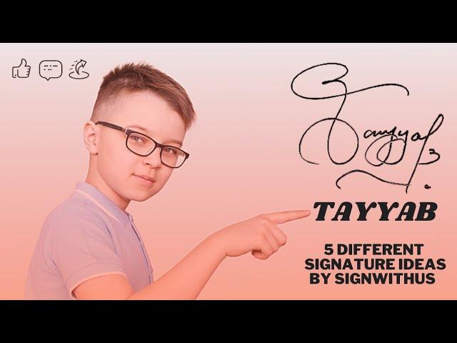 Tayyab  Name Signature Style | easy way | cursive writing