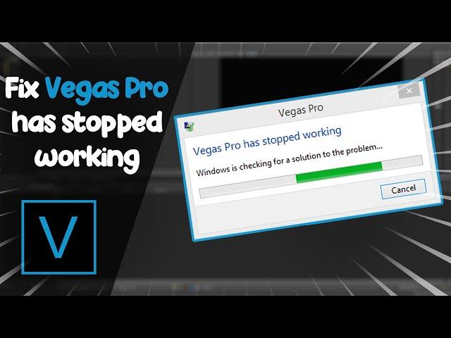 حل مشكلة توقف وتعليق سوني فيغاس | Fix Vegas Pro has Stopped Working