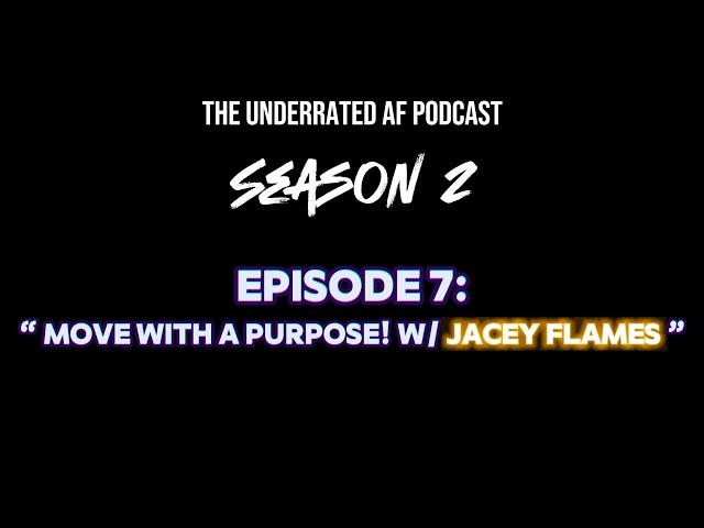 S2.E7 | Move with a PURPOSE! w/ Jacey Flames