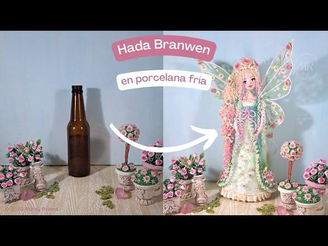 ¡De botella a muñeca! ‍️ Hada Branwen en Porcelana Fría | Manos Creativas