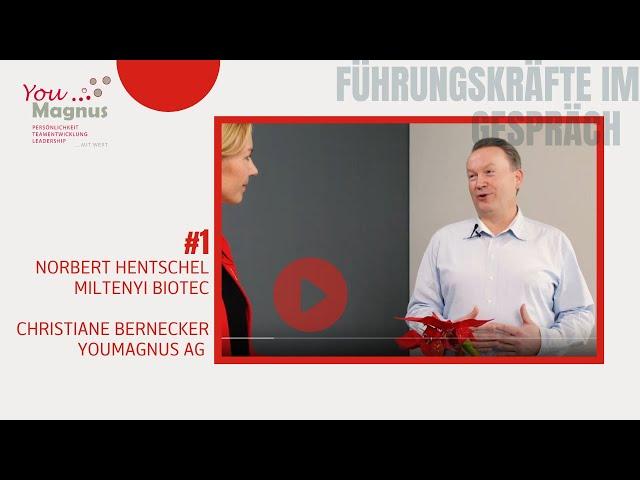 Führungskräfte im Gespräch: Norbert Hentschel - CFO Miltenyi Biotec