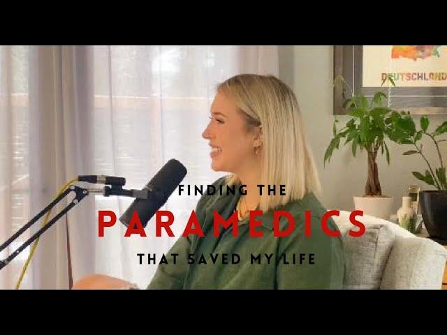 I found the Paramedics who saved me