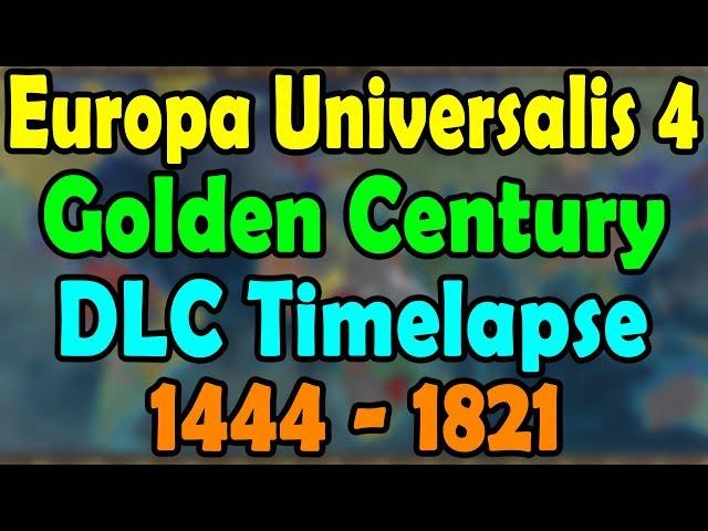 Europa Universalis 4 Golden Century DLC Timelapse 1444-1821