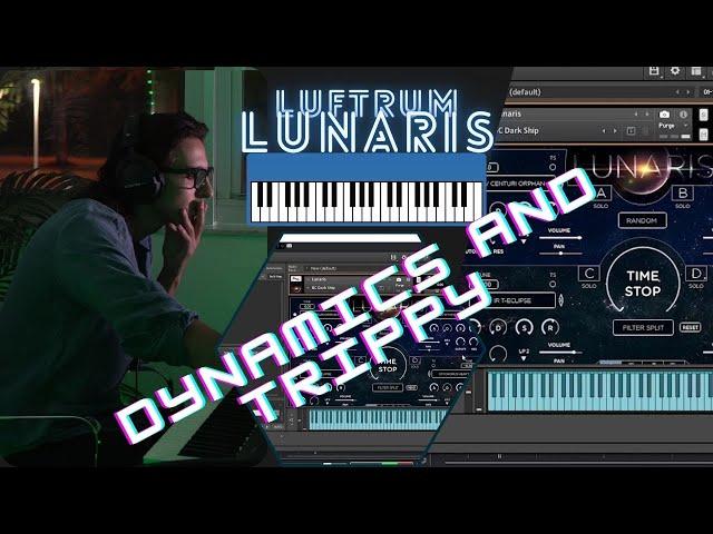 Your Dynamics and trippy sound - Luftrum Lunaris