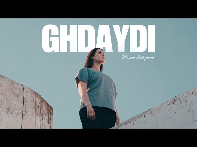 Douaa Lahyaoui - Ghdaydi [Official Music Video]