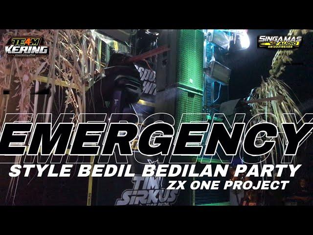 EMERGENCY PARTY STYLE BEDIL BEDILAN ZXONE PEOJECT