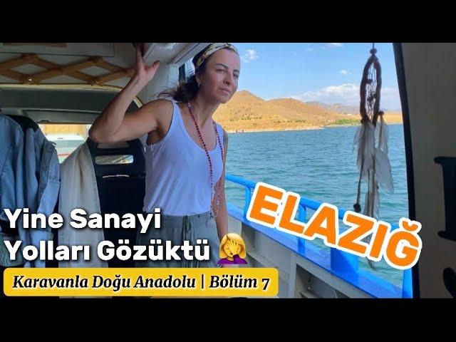 Karavanla Doğu Anadolu Turu Bölüm 7 | Elazığ | Sanayi İşleri & Hazar Gölü’nde Kamp