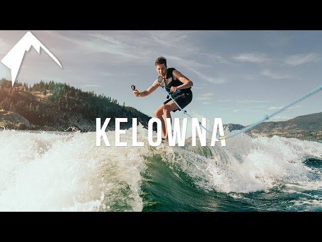 How to Travel Kelowna - A Summer Paradise!!