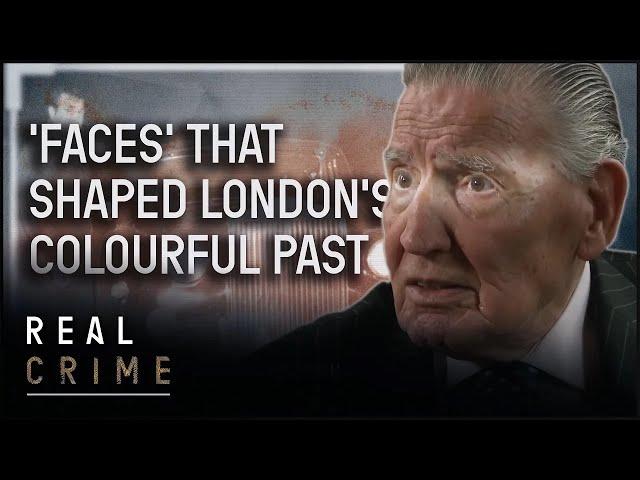 London: A Hotbed For The Criminal Underworld | British Gangsters | Real Crime