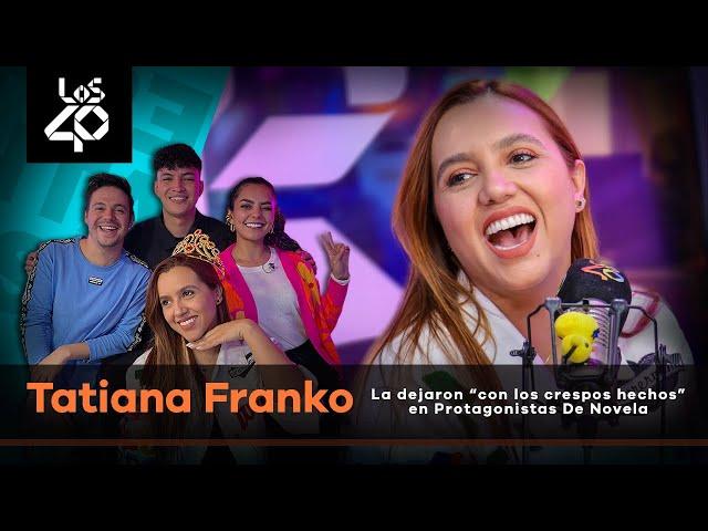 Tatiana Franko confiesa que la dejaron “con los crespos hechos” en Protagonistas De Novela 