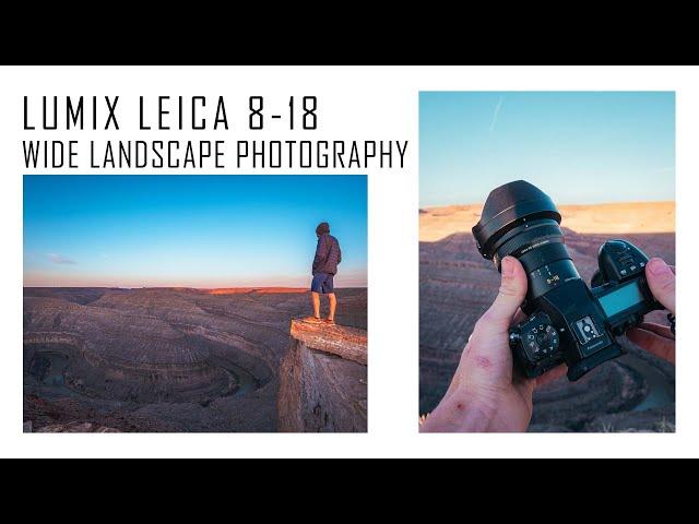 Lumix Leica 8-18mm Wide Angle Landscape Photography | Goosenecks State Park Utah