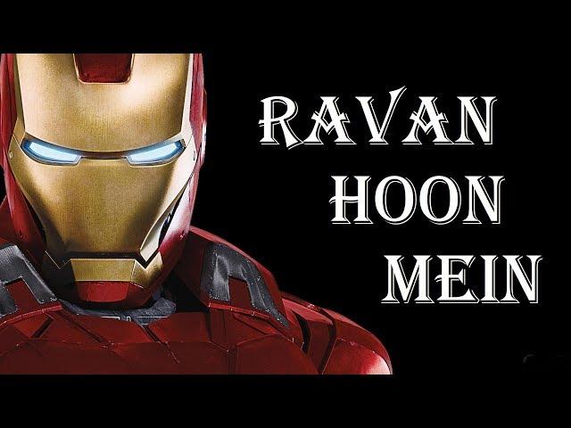 Ravan Hoon Main Song ft. Ironman | Tony Stark | Ak Studio