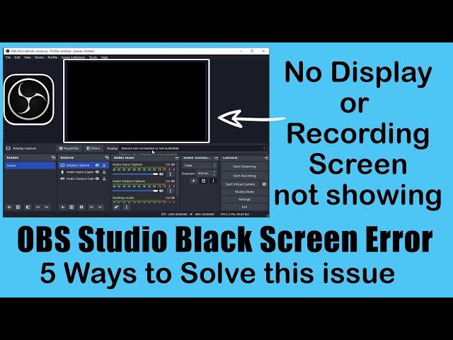 5 Ways to Fix OBS Studio Black Screen Fix