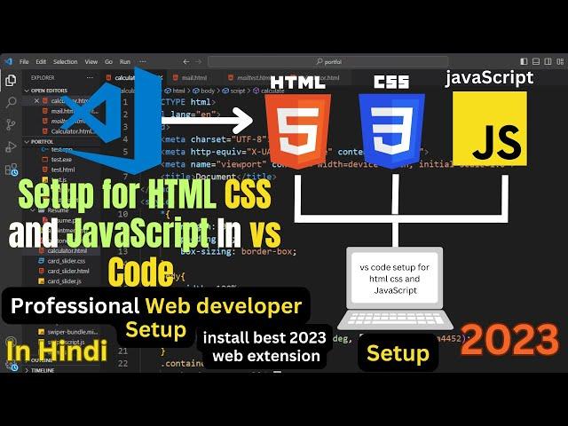 Visual Studio Code setup for HTML CSS and JavaScript in 2023 | run html css and javscript in vs code