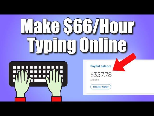 Get Paid $66.00 Per Hour Typing Online 2024 (FREE)! | ONLINE TYPING JOBS - How to Make Money Online