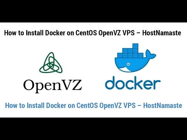 How to Install Docker on CentOS OpenVZ VPS – HostNamaste.com