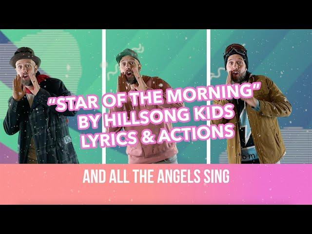 Star of the Morning by Hillsong Kids - Actions & Lyrics