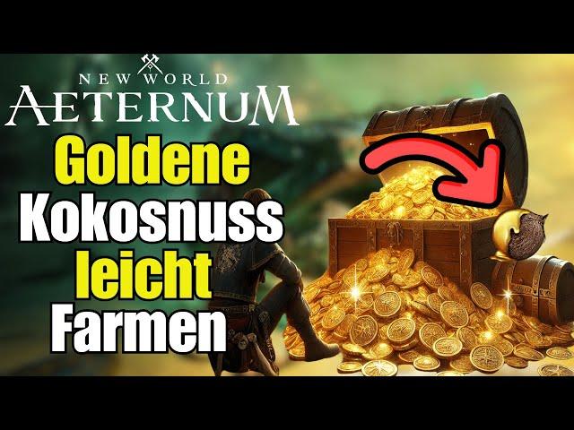 Leicht die Goldene Kokosnuss bekommenNew World Aeternum