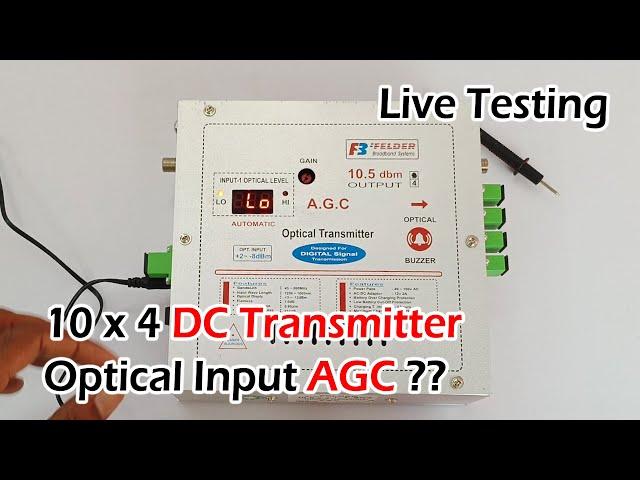 10x4 DC Transmitter Optical Input AGC BO IC & RF IC - Live Testing Review - AGC IC Worth or NOT ???