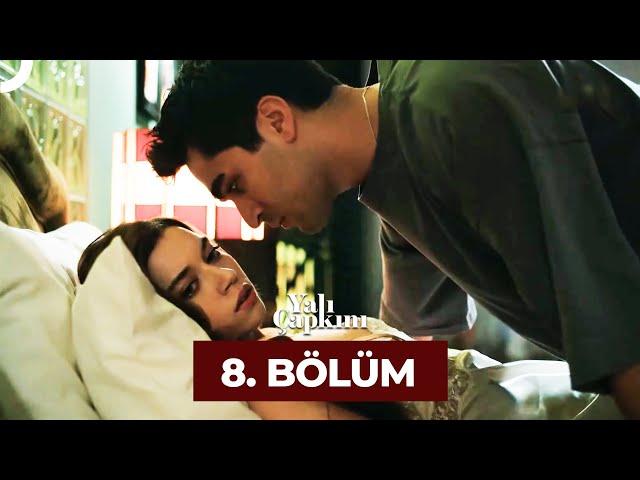 Yalı Çapkını 8. Bölüm