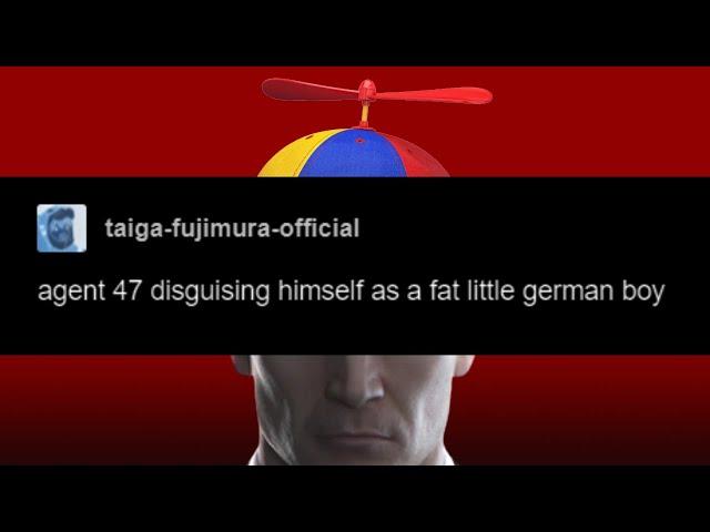 Agent 47 disguising himself as a fat little german boy