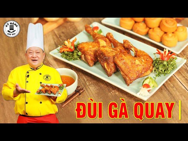 Đùi Gà Quay kiểu Quảng Đông - Cách ướp gia vị Đùi Gà Quay Chảo | Kỹ Năng Vào Bếp | Thầy Cáng