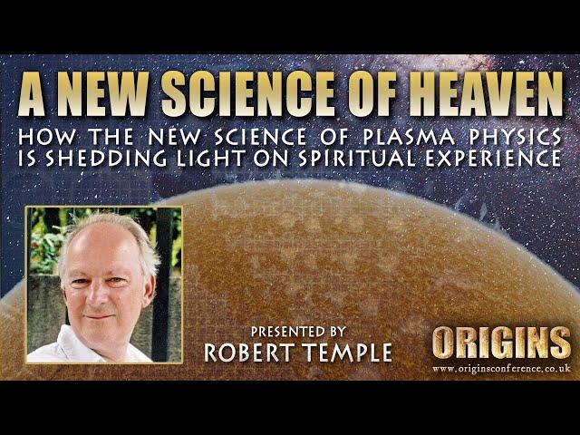 Prof. Robert Temple | A New Science of Heaven | Origins Conference