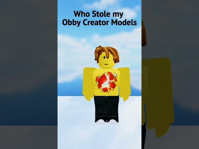 Who Stole My Obby Creator Models?