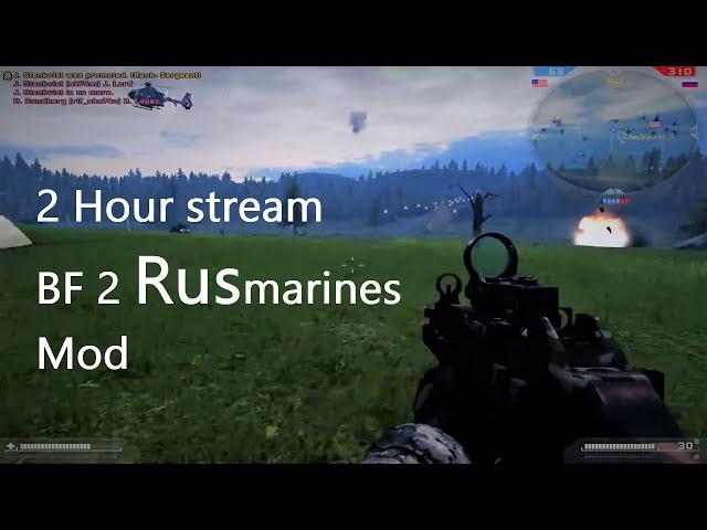 Battlefield 2 RUSmarines Mod Live stream playing with bots