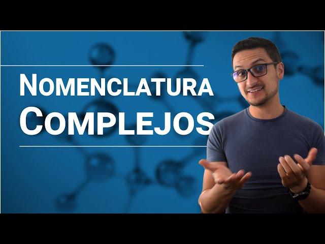 Nomenclatura de compuestos de coordinación o complejos