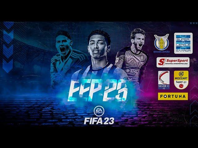 FIFA 23 EEP Patch 2023 | Brasileiro, Licensed Serie A Teams, Croatian League, Greece League & More