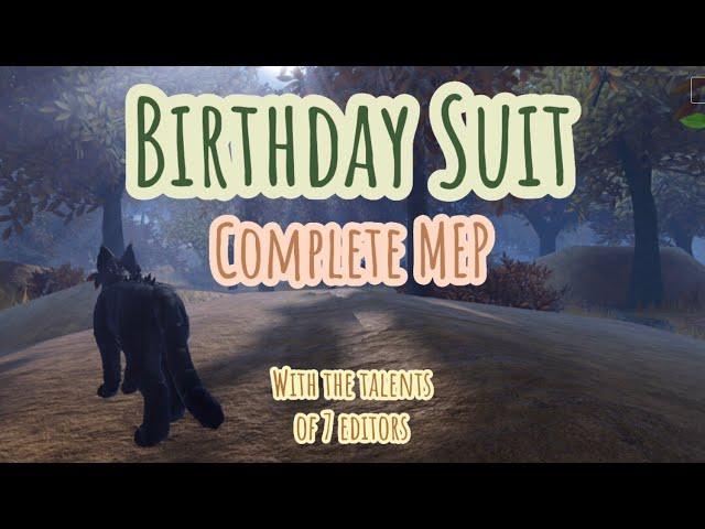 Birthday Suit - Complete MEP! Thank you for 100 Subs!