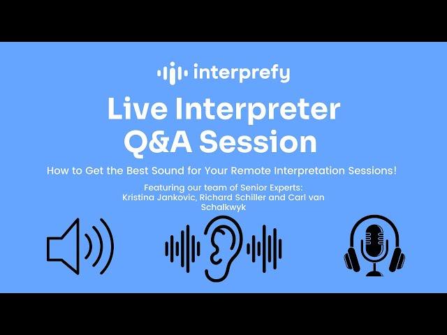 Interpreter Q&A Session: Optimizing Sound Quality in RSI