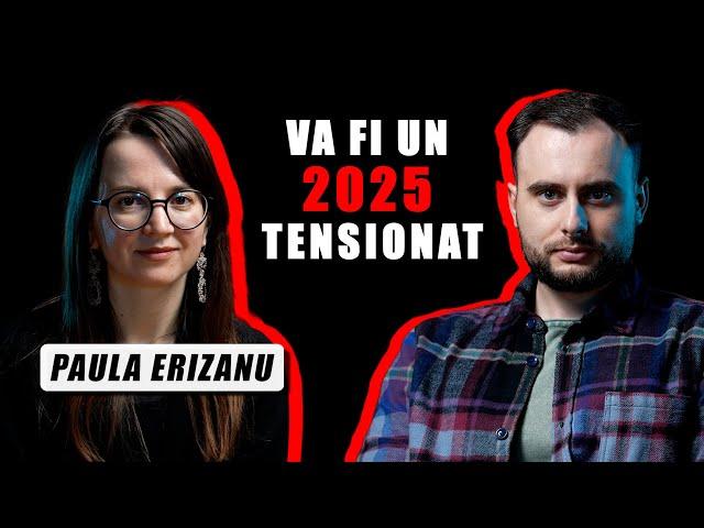 „Anul 2025 va fi foarte tensionat... am putea pierde ultimul tren spre UE” | Paula Erizanu