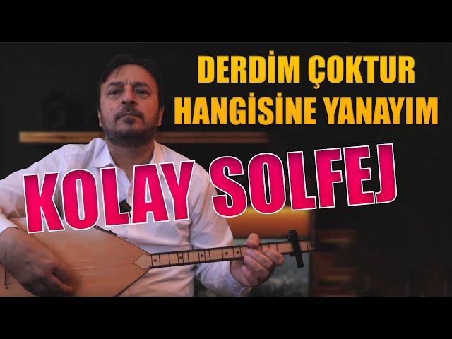 (KOLAY) DERDİM ÇOKTUR HANGİSİNE YANAYIM SOLFEJ