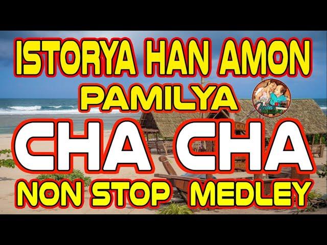 ISTORYA HAN AMON PAMILYA CHA CHA MEDLEY   -  WARAY WARAY NON STOP CHA CHA   -    WARAY WARAY SONG