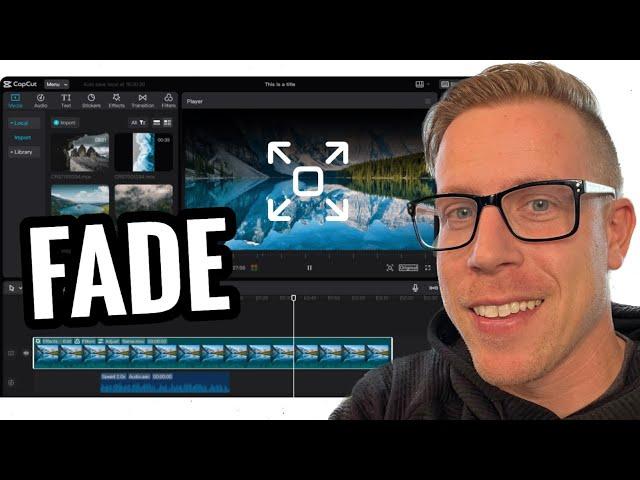 How To Fade In and Fade Out of Video in CapCut PC