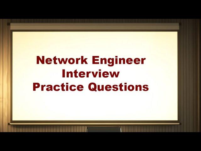 Network Engineer Interview Practice Questions - Set 1