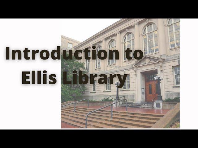 Introduction to Ellis Library at the University of Missouri