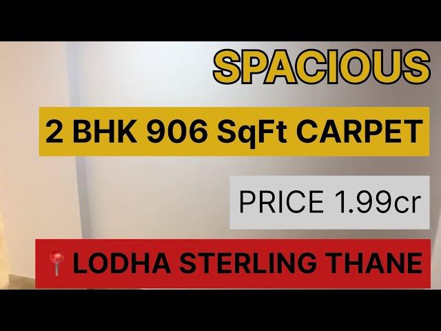 Ready to move in Spacious 2 bhk for sale in Lodha Sterling, a Luxurious project of KOLSHET road.