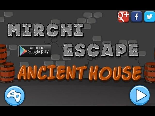 Mirchi Escape Ancient House Walkthrough