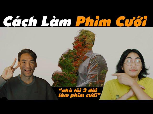 Hướng Dẫn Làm Phim, Quay Phim, Dựng Phim Cưới Tại Mỹ Từ A đến Á | Làm Phim Cùng Nam Trịnh