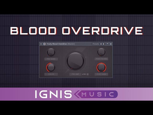 Fl Studio Tips: Introducing Blood Overdrive