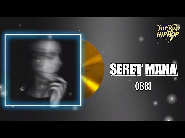 OBBI - Seret Mana (Official Audio) [TmRap-HipHop]