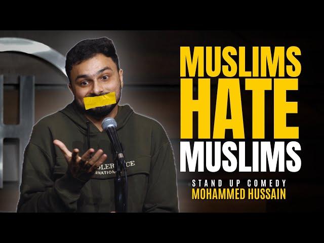 Muslims hate each other! | Stand up comedy by Mohammed Hussain