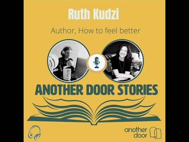 #119 Ruth Kudzi Author - How to feel better