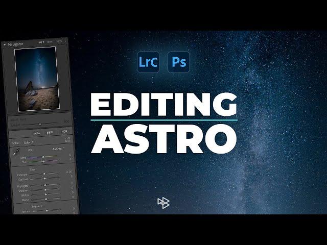 How to Edit Landscape Astrophotography