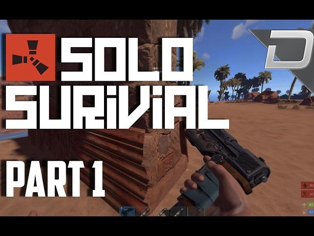 RUST SOLO | Just Getting Started - Part 1 (Rust Solo Survival)