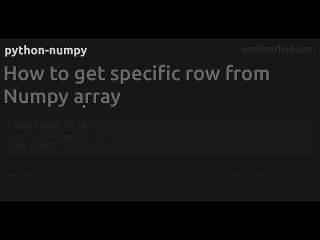 How to get specific row from Numpy array