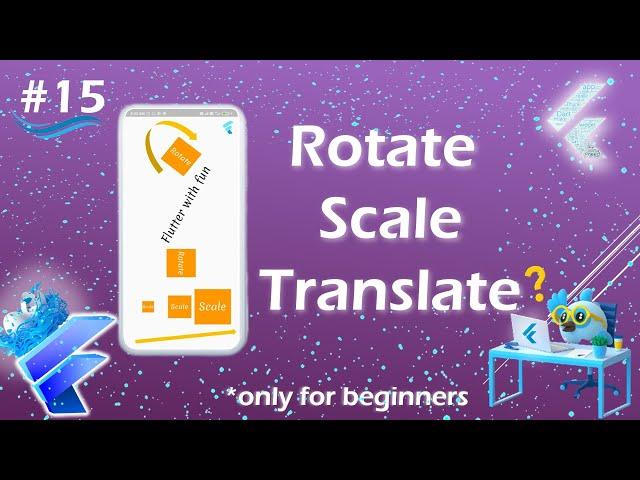 Transform widget | Rotate, Scale, Translate in flutter